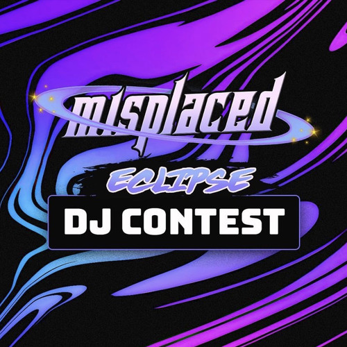 Misplaced Eclipse dj contest