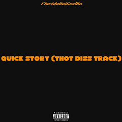 Quick story (Thot diss Track)