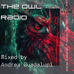 TOR Vol V - The Owl Radio - Melodic House and Techno Studio Mix