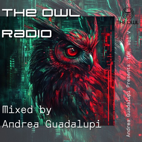 TOR Vol V - The Owl Radio - Melodic House and Techno Studio Mix