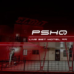PSHQ Motel 99 [07⧸22 Live]