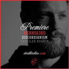DT:Premiere | Means&3rd - Discordianism [Unveiled Nuance]
