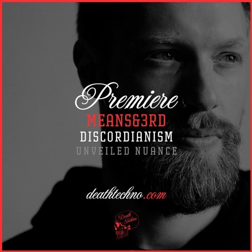 DT:Premiere | Means&3rd - Discordianism [Unveiled Nuance]