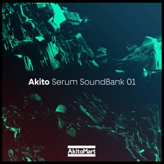 Akito Serum SoundBank 01 (Out Now)