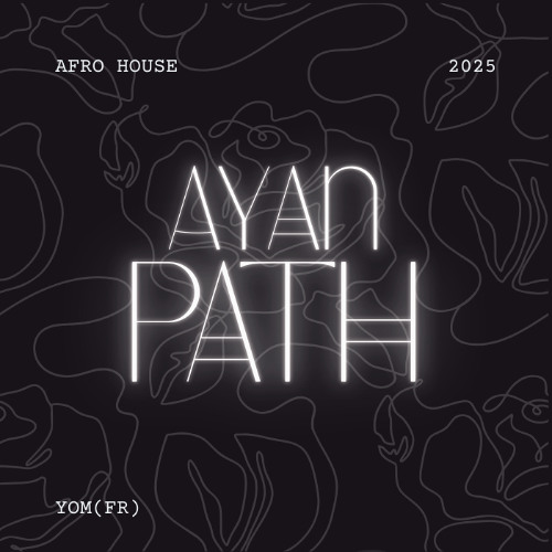Ayan Path Afro House Yom (Original Track)