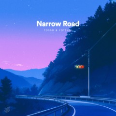 Narrow Road w/ Yotsugi