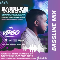 Bassline Takeover 3rd June 2022 Nottingham | Mr Virgo Mix