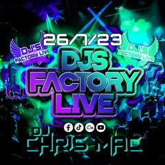 Djs Factory Fb Live 26 - 7-23