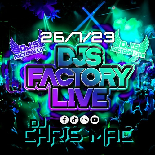Djs Factory Fb Live 26 - 7-23