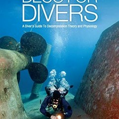 VIEW PDF 📘 Deco for Divers: A Diver's Guide to Decompression Theory and Physiology b