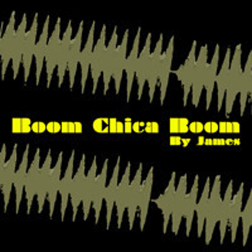 James Mix Boom Chica Boom