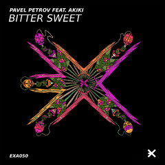 Pavel Petrov feat. Akiki - Bitter Sweet [EXE AUDIO] radio version