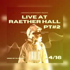 Party at Raether Hall pt 2 Live