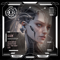 LUX - ACID DRIVE (CRB027) (FREE DONWLOAD)