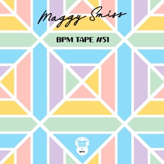 BPM tape #51 by Maggy Smiss