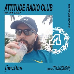 Dr.Oso I Attitude Radio Club #32 @function.fm