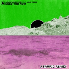 Armin Van Buuren Feat. Jake Reese - Need You Now (J Fabric Remix) [FREE DOWNLOAD]
