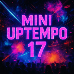 Mini Uptempo #17 - 10 of The Newest Uptempo Tracks