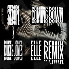 Sikdope x Duke&Jones - Coming Down (ELLE Remix)