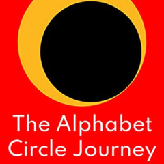 Access EBOOK 💛 The Alphabet Circle Journey: Living Your Best Life by   Maxine Wright