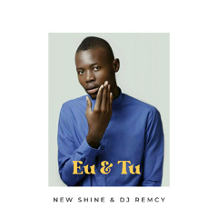 New Shine & DJ Remcy - Eu & Tu (Instrumental)