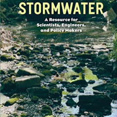 ACCESS PDF 💛 Stormwater: A Resource for Scientists, Engineers, and Policy Makers by