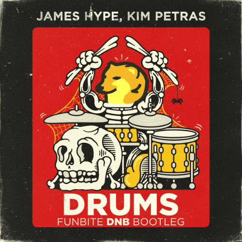 James Hype, Kim Petras - Drums (Funbite Dnb Bootleg)