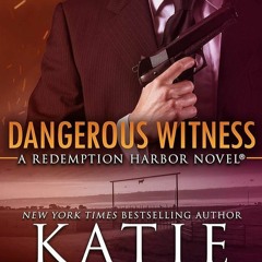 ✔Read⚡️ Dangerous Witness (Redemption Harbor Series Book 3)