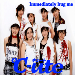 ℃-ute (Immediately hug me)