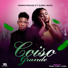 Tempo Victorino & Trayce Gundo feat. Djick Rock - Coiso Grande