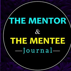 [❤ PDF ⚡]  The Mentor and The Mentee Journal: We all need a mentor ful