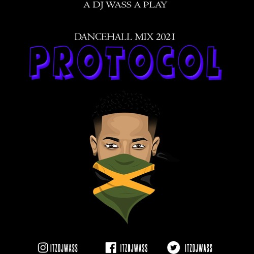 Dancehall Mix 2021 - Protocol Mixtape - [Eplicit]