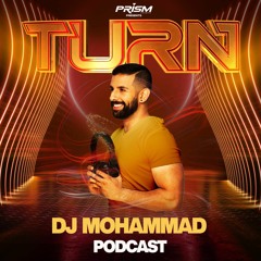 DJ MOHAMMAD - PRISM presents TURN (Promo Podcast) 12/11/21