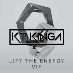 KT Kinga - Lift The Energy (VIP) (Free Download)