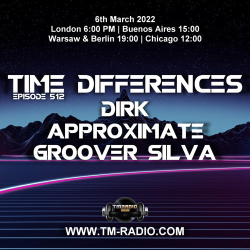 Dirk - Host Mix - Time Differences 512 (6th March 2022) on TM-Radio