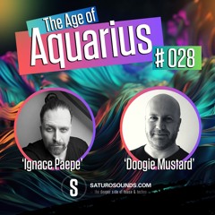 The Age Of Aquarius #028 with Ignace Paepe & Doogie Mustard