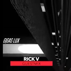RICK V GIGAS LUX LIVE 6-27-20