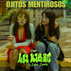 Ojitos Mentirosos Grupo Los Kiero De Edgar Zacary 2025 LIMPIA