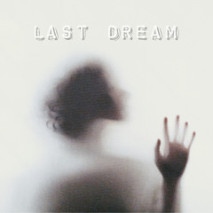 Last Dream - Lukee