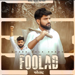 Foolad Khasa Aala Chahar New Haryanvi Songs 2021