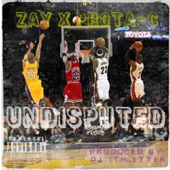 ZAY 🏆 PROTA -C 🏆 UNDISPUTED