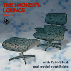 The Smoker's Lounge - Show 18 - Orbital Radio - w guest mix by Rubio - Apr 2021