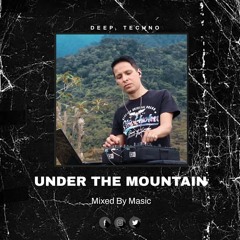 TM, Under The Mountain - Mixed By Masic // 125 BPM a 130 BPM