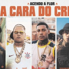 A CARA DO CRIME 4 "Acendo a Flor"- Poze l MC Cabelinho l Bielzin l Oruam l MC Ryan SP