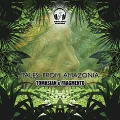 Tomasian & Fragmento - Tales From Amazonia (Free Download)