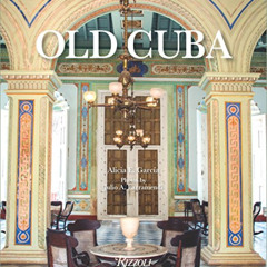 download EPUB 📨 Old Cuba by  Alicia E. Garcia &  Julio A. Larramendi [PDF EBOOK EPUB