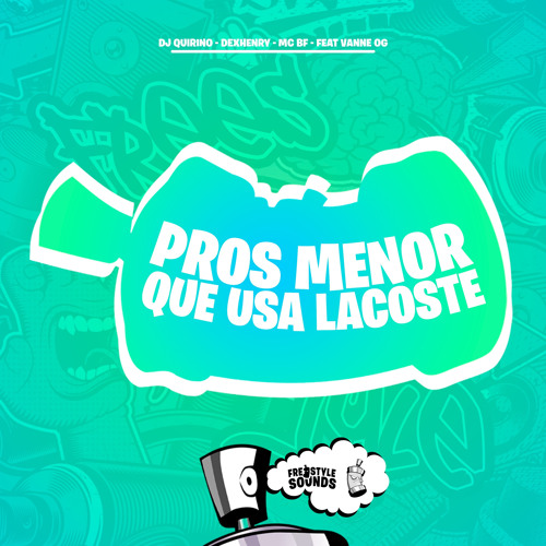 Pros Menor Que Usa Lacoste (feat. Vanne OG)
