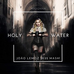 Madonna, Allan Natal - Holy Water (João Lemoz 2k22 Mash!)