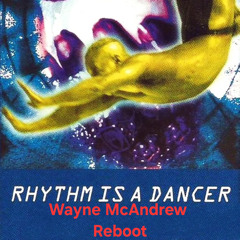 Snap-Rhythm is a Dancer(Wayne McAndrew Reboot) FREE DOWNLOAD