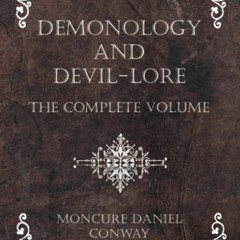 [READ]⚡PDF✔ Demonology and Devil-Lore - The Complete Volume